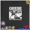 kenny Geese Merch Store Getting Killed Tour T Shirt1