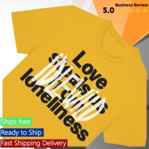 kenny Idlewild Merch Shop Love Steals Us From Lonliness T Shirtw kenny Idlewild Merch Shop Love Steals Us From Lonliness T Shirtw
