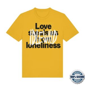 kenny Idlewild Merch Store Love Steals Us From Lonliness T Shirt 1