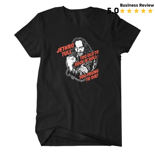 kenny Jethro Tull Merch Store Too Old Shirts kenny Jethro Tull Merch Store Too Old Shirts