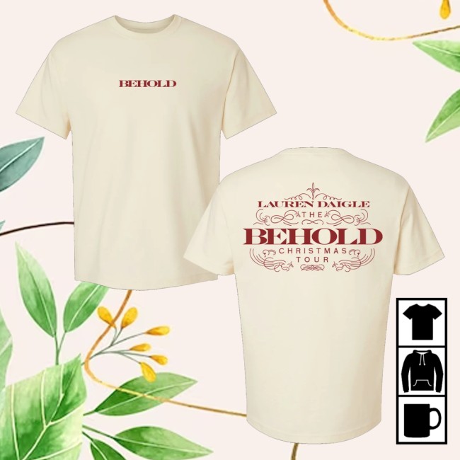kenny Lauren Daigle Merch Behold Tee kenny Lauren Daigle Merch Behold Tee