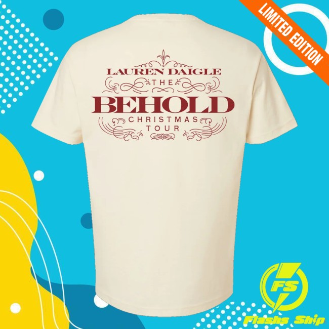 kenny Lauren Daigle Merch Store Behold Shirts kenny Lauren Daigle Merch Store Behold Shirts