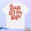 kenny Lauren Daigle Merch Store These Are The Days Shirts