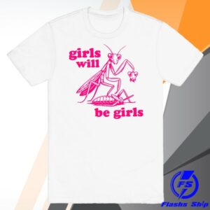 kenny Lookhuman Merch Store Girls Will Be Girls Shirt