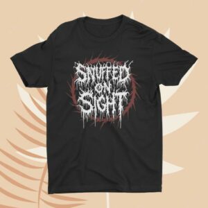 kenny Night Shift Merch Store Snuffed On Sight Snuffed Shit T Shirt