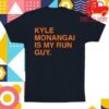 kenny Obvious Shirts Merch Store Kyle Monangai Is My Run Guy Tee