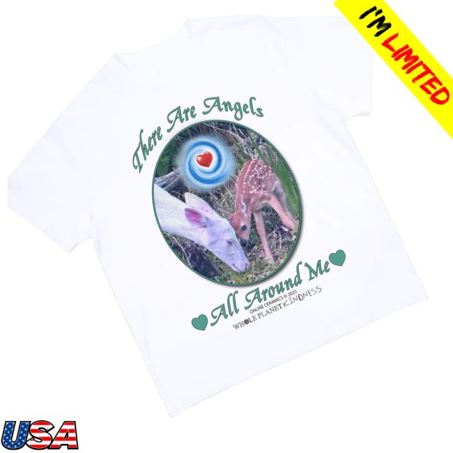 kenny Online Ceramics Merch Shop There Are Angels All Around Me White Tees kenny Online Ceramics Merch Shop There Are Angels All Around Me White Tees