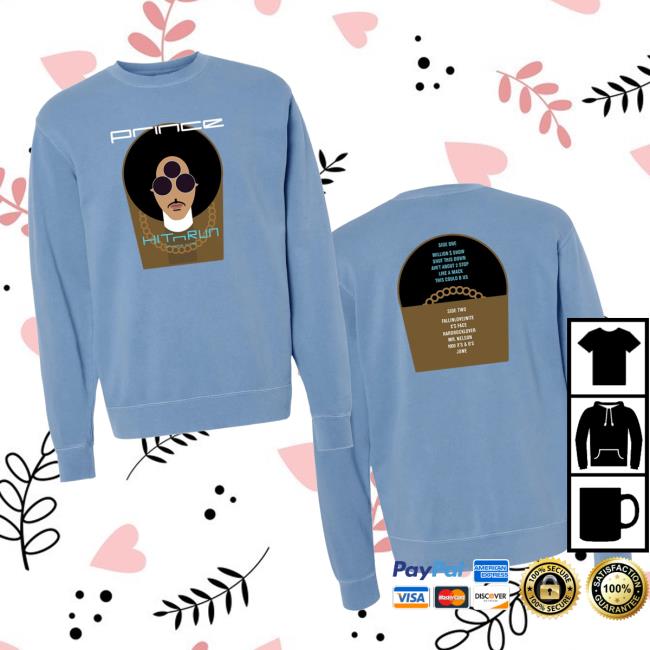 kenny Prince Merch Store Hit N Run Phase One Tracklist Sweatshirta kenny Prince Merch Store Hit N Run Phase One Tracklist Sweatshirta