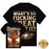 kenny Sabaton Merch What'S So Fucking Great About It T Shirt
