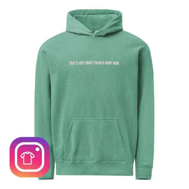 kenny Spilt Milk Store Merch Thats Just What Im Into Right Now Hoodie kenny Spilt Milk Store Merch Thats Just What Im Into Right Now Hoodie