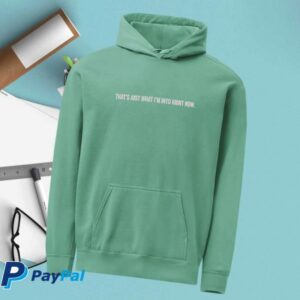 kenny Spilt Milk Store Merch Thats Just What Im Into Right Now Hoodiea kenny Spilt Milk Store Merch Thats Just What Im Into Right Now Hoodiea