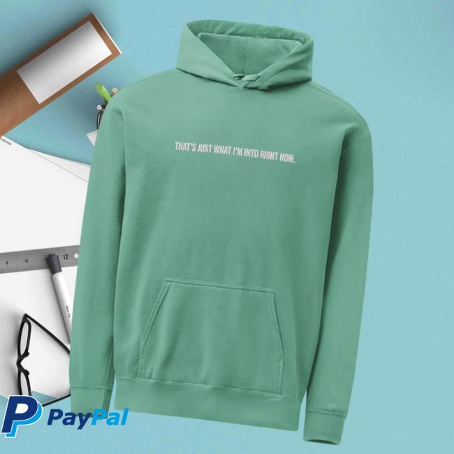 kenny Spilt Milk Store Merch Thats Just What Im Into Right Now Hoodiea kenny Spilt Milk Store Merch Thats Just What Im Into Right Now Hoodiea