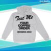 kenny Superfresh Clothes Merch Your Coffee Order Hoodie1