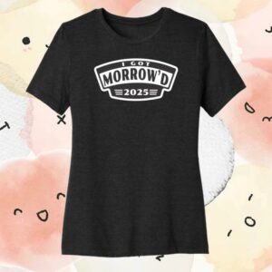 kenny Txbw Promos Merch Store Womens I Got Morrowd 2025 Event Tee