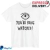 kenny What Mart Merch Youre Being Watched Tshirt