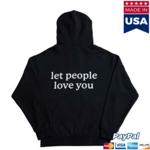 kenny sau Were Not Really Strangers Merch Shop Let People Love You Hoodie