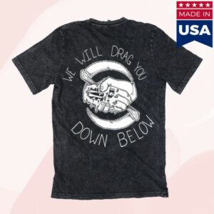 All In Merch Store The Acacia Strain Drag You Down Below Mineral Wash Shirt