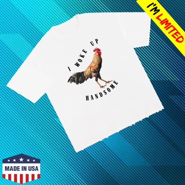 kenny Amish Country Store Merch Shop I Woke Up Handsome Shirts kenny Amish Country Store Merch Shop I Woke Up Handsome Shirts