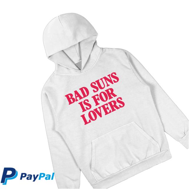 Bad Suns Merch Shop Bad Suns Is For Lovers Hoodie 3 Bad Suns Merch Shop Bad Suns Is For Lovers Hoodie