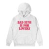Bad Suns Merch Store Bad Suns Is For Lovers Hoodie