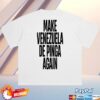 kenny Caracas Merch Shop Store Make Venezuela De Pinga Again White Tee
