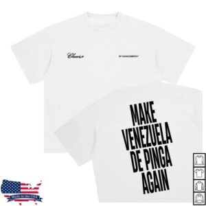 kenny Caracas Merch Shop Store Make Venezuela De Pinga Again White Tees