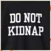 Clickhole Merch Store Do Not Kidnap Sweatshirt 2 kenny Clickhole Merch Store Do Not Kidnap Sweatshirt