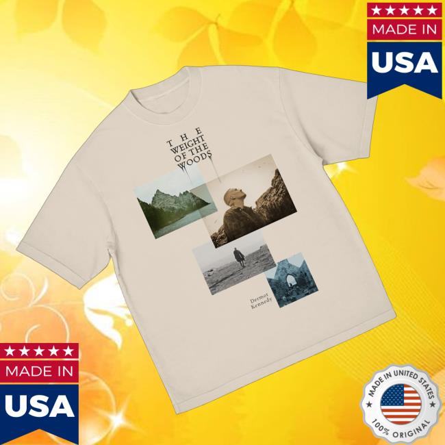 kenny Dermot Kennedy Shop Store The Weight Of The Woods T Shirtz kenny Dermot Kennedy Shop Store The Weight Of The Woods T Shirtz