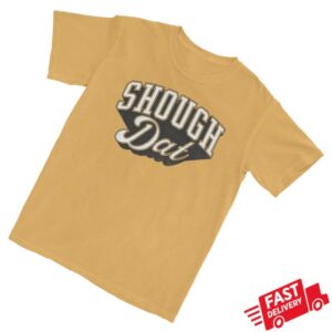 kenny Dirty Coast Merch Shough Dat Tee0