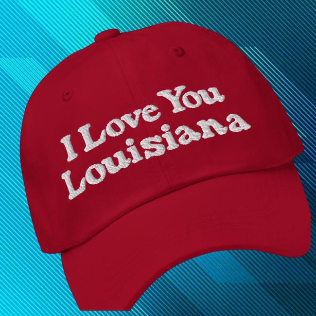 kenny Dno Merch Shop Store I Love You Louisiana Hatc kenny Dno Merch Shop Store I Love You Louisiana Hatc