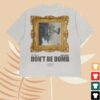 kenny Dont Be Dumb Merch Store Gr1m Short Sleeves