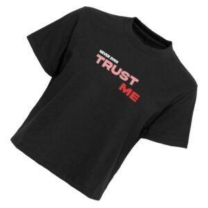 kenny Exactly Right Store Merch Trust Me Never Ever Ladies Boxy T Shirt0