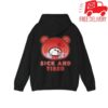 kenny Gloomy Bear Store Merch Sick And Tired Gloomy Bear Pullover Hoodies