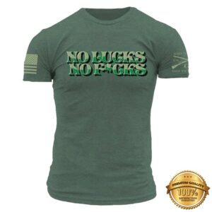 kenny Grunt Style Merch No Lucks No Fucks Shirt Heather Forest Green