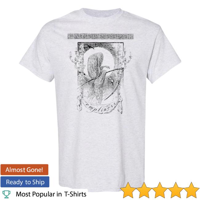 kenny Hellomerch Store Gatecreeper Emptiness T Shirt Copy kenny Hellomerch Store Gatecreeper Emptiness T Shirt Copy