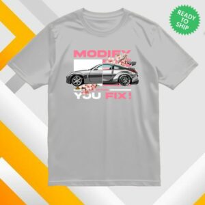 Iconbox Merch Store 350Z Modify Before You Fix Shirt