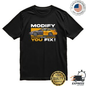 Iconbox Merch Store 996 Gt3 Modify Before You Fix Shirt