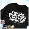 kenny Imotorhead Merch Shop Too Old To Rock N Roll Teew
