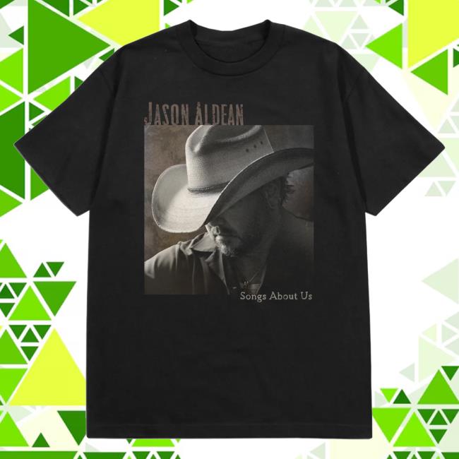kenny Jason Aldean Merch Shop Store Songs About Us Tee kenny Jason Aldean Merch Shop Store Songs About Us Tee