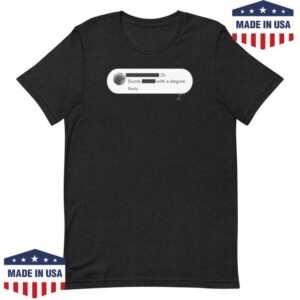 kenny Jen Hamilton Merch Just A Dumb With A Degree Tee