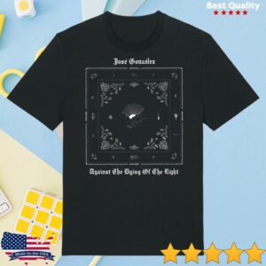 kenny Jose Gonzalez Store Merch Against The Dying Of The Light Organic Shirt 1