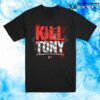kenny Kill Merch Shop Kill Tony 3D T Shirt
