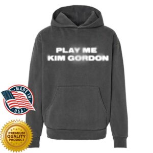kenny Kung Fu Store Merch Shop Kim Gordon Play Me Pullover Hoodie