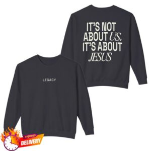 kenny Legacy Church Apparel It'S Not About Us It'S About Jesus Crewneck0