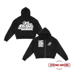 kenny Lessfuneralsmorebirthdays Merch Store I Dont Wanna Die Fleece Zip Upaa