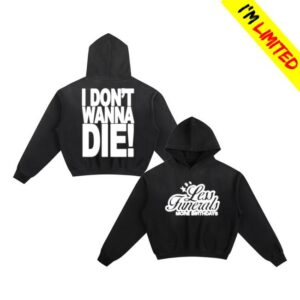kenny Lessfuneralsmorebirthdays Merch Store I Dont Wanna Die Hoodieaa