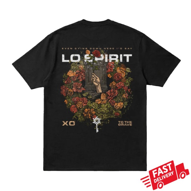 Lo Spirit Merch Store Xo To The Grave Shirt 3 Lo Spirit Merch Store Xo To The Grave Shirt