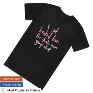 kenny Lonely Kids Club Merch I Got Booted From The Toxic Mum Group Chat Tee0