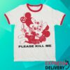kenny Maggot Death Merch Store Please Kill Me Ringer Shirt