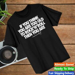 kenny Motorhead Shop Merch Too Old To Rock N Roll Tees